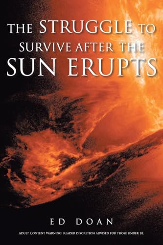 The Struggle to Survive After the Sun Erupts von Page Publishing