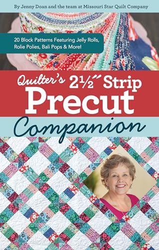 Quilter's 2-1/2'' Strip Precut Companion: 20 Block Patterns Featuring Jellyrolls, Rolie Polies, Bali Pops & More! (Reference Guide)