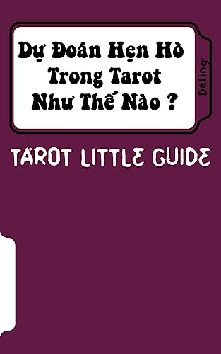 Tarot Little Guide: Dating: Du Doan Hen Ho Trong Tarot Nhu The Nao ?