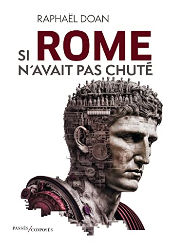 Si Rome n'avait pas chuté von PASSES COMPOSES