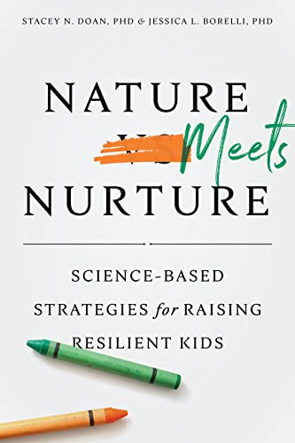 Nature Meets Nurture: Science-Based Strategies for Raising Resilient Kids (APA Lifetools)