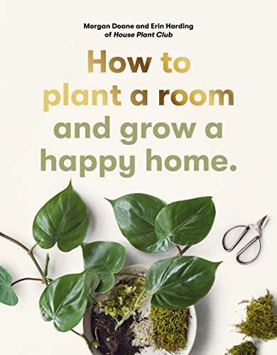 How to plant a room: and grow a happy home von Laurence King Publishing