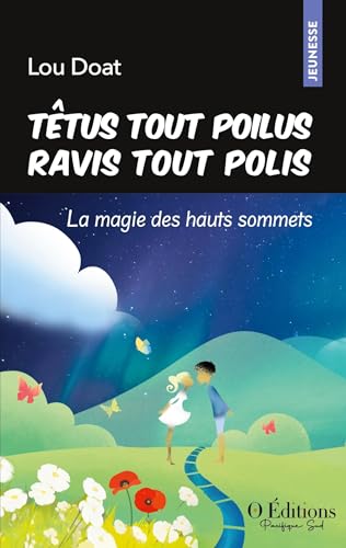 Têtus tout poilus Ravis tout polis: La magie des hauts sommets von jan