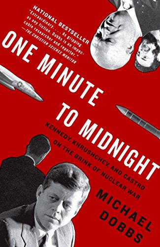 One Minute to Midnight: Kennedy, Khrushchev, and Castro on the Brink of Nuclear War (Vintage, 1, Band 1)