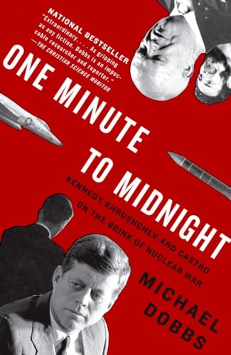 One Minute to Midnight: Kennedy, Khrushchev, and Castro on the Brink of Nuclear War (Vintage, 1, Band 1)