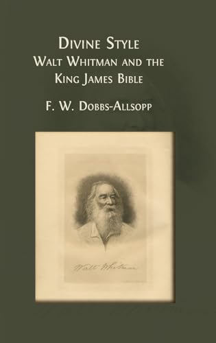 Divine Style: Walt Whitman and the King James Bible von Open Book Publishers