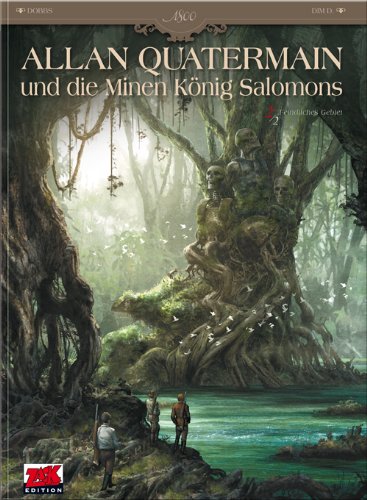 Allan Quatermain und die Minen König Salomons Band 2: Feindliches Gebiet