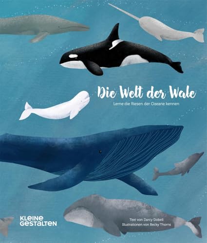 Die Welt der Wale: Lerne die Riesen der Ozeane kennen von Gestalten