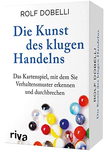 Die Kunst des klugen Handelns : Das Kartenspiel, mit dem Sie Verhaltensmuster erkennen und durchbrechen Die Kunst des klugen Handelns : Das Kartenspiel, mit dem Sie Verhaltensmuster erkennen und durchbrechen