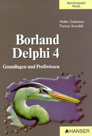 Borland Delphi 4: Grundlagen und Profiwissen von Carl Hanser Verlag GmbH & Co. KG