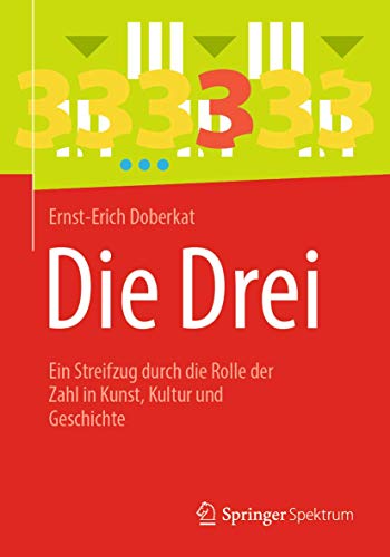 Die Drei: Ein Streifzug durch die Rolle der Zahl in Kunst, Kultur und Geschichte