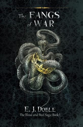 The Fangs of War: The Blood and Steel Saga: Book I von Independent Publisher