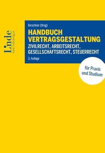 Handbuch Vertragsgestaltung: Zivilrecht, Arbeitsrecht, Gesellschaftsrecht, Steuerrecht