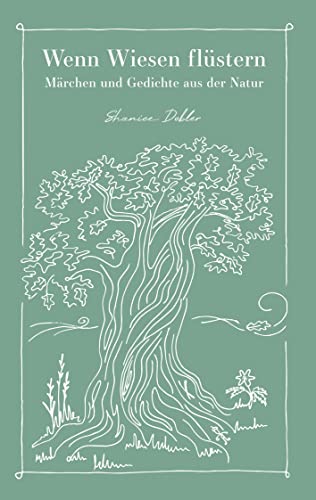Wenn Wiesen flüstern: Märchen und Gedichte aus der Natur von Books on Demand GmbH