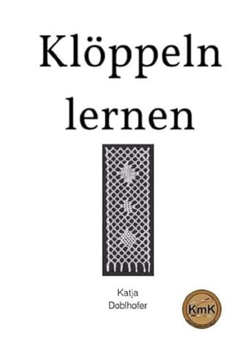 Klöppeln lernen: Lerne ganz einfach das Klöppeln