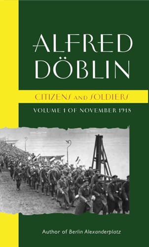 Citizens and Soldiers: Volume 1 of November 1918 von Galileo Publishers