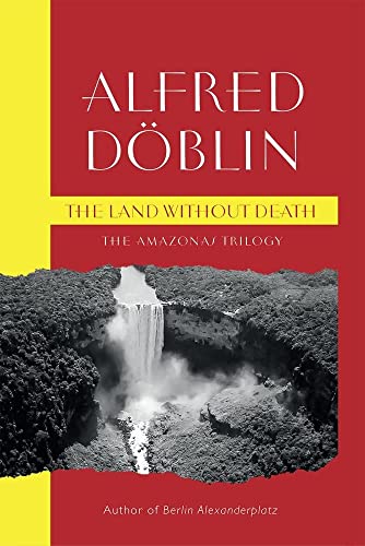 The Land Without Death: The Amazonas Trilogy