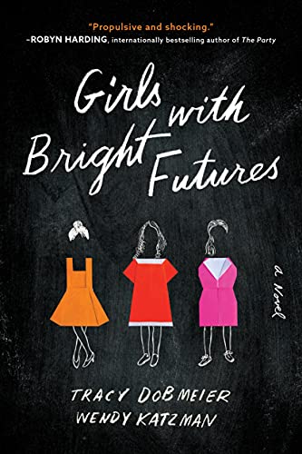 Girls with Bright Futures: A College Admissions Thriller von Sourcebooks Explore