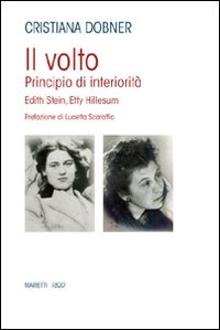 Il volto. Principio di interiorità. Edhit Stein, Hetty Hillesum (L' eco, Band 40) von Marietti 1820