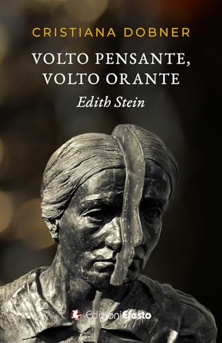 Volto pensante, volto orante. Edith Stein (Lumen) von Edizioni Efesto