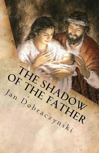 The Shadow of the Father von CREATESPACE