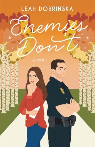 Enemies Don't: An Enemies to Lovers Romantic Comedy (Fall In Love Series, Band 2)