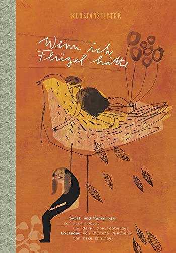 Wenn ich Flügel hätte: Bilderbuch Wenn ich Flügel hätte: Bilderbuch von kunstanstifter GmbH