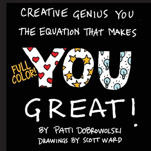 Creative Genius You: The Equation That Makes You Great!