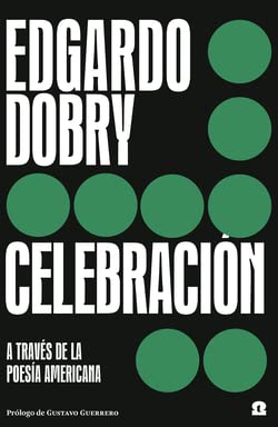 Celebración: A través de la poesía americana (Intervenciones, Band 4) von TRAMPA