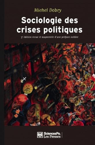 Sociologie des crises politiques - La dynamique des mobilisa