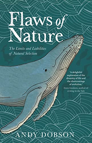 Flaws of Nature: The Limits and Liabilities of Natural Selection von The History Press Ltd
