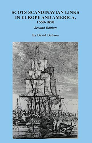 Scots-Scandinavian Links in Europe and America, 1550-1850. Second Edition von Clearfield