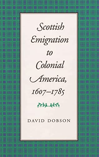 Scottish Emigration To Colonial America, 1607-1785
