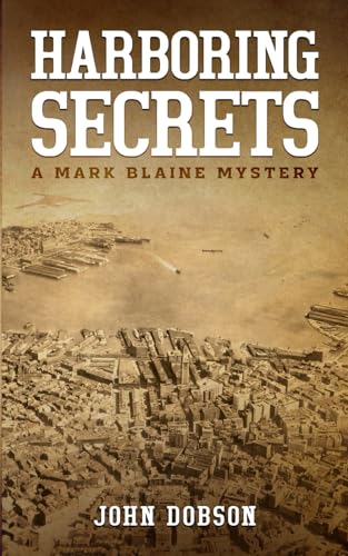 Harboring Secrets (Mark Blaine Mysteries, Band 3) von Independently published