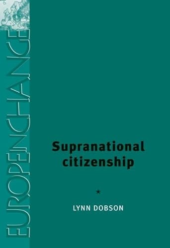 Supranational Citizenship (Europe in Change)