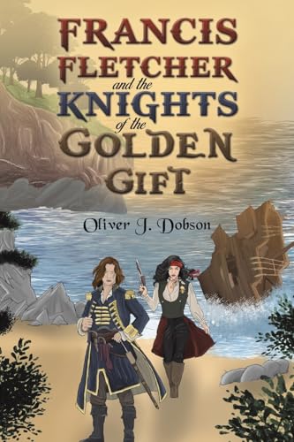 Francis Fletcher and the Knights of the Golden Gift von Austin Macauley Publishers