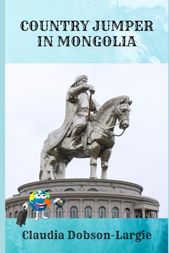 Country Jumper in Mongolia (History for Kids) von Independently published