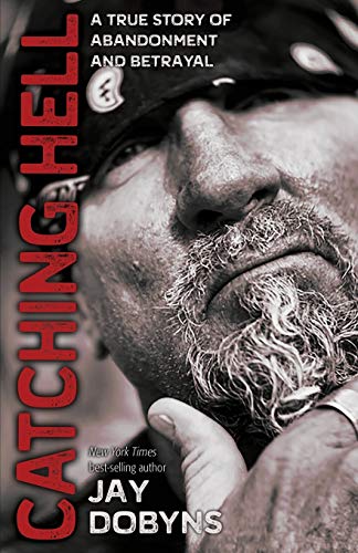 Catching Hell: A True Story of Abandonment and Betrayal von Fofig