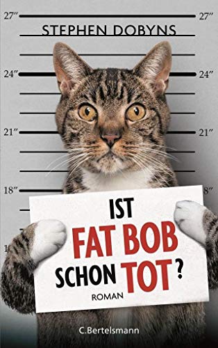 Ist Fat Bob schon tot?: Roman
