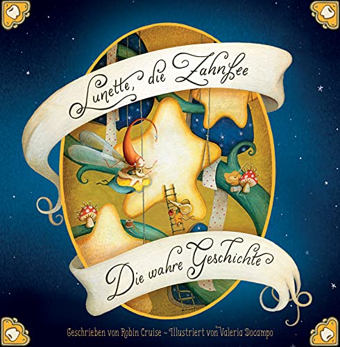 Zahnfee: Lunette, die Zahnfee - Die wahre Geschichte Zahnfee: Lunette, die Zahnfee - Die wahre Geschichte von Adrian & Wimmelbuchverlag GmbH