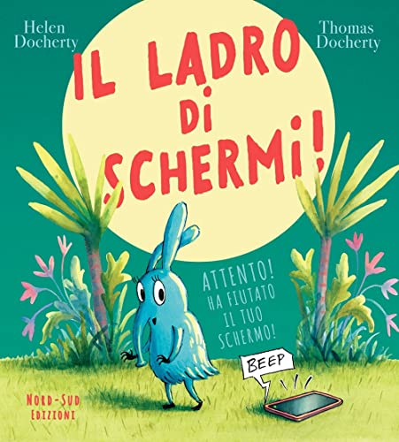 Il ladro di schermi! (Libri illustrati)