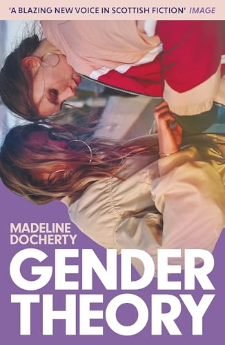 Gender Theory: 'A blazing new voice in Scottish fiction' von John Murray