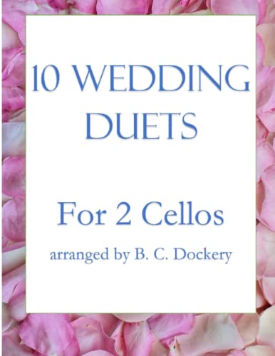 10 Wedding Duets for 2 Cellos 10 Wedding Duets for 2 Cellos