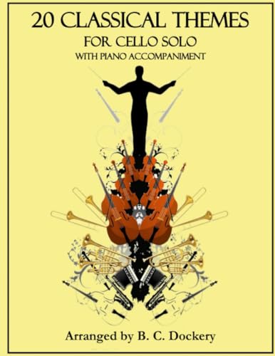 20 Classical Themes for Cello Solo with Piano Accompaniment von Independently published