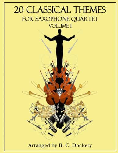 20 Classical Themes for Saxophone Quartet: Volume 1 20 Classical Themes for Saxophone Quartet: Volume 1 von Independently published