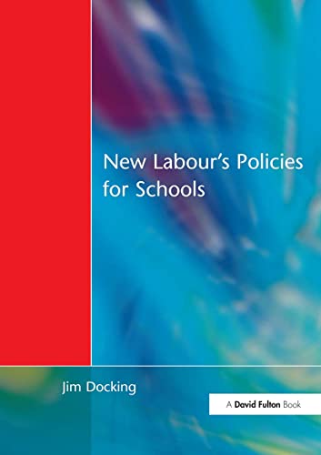 New Labour's Policies for Schools: Raising the Standard?