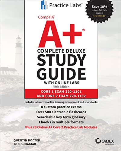 CompTIA A+ Complete Deluxe Study Guide with Online Labs: Core 1 Exam 220-1101 and Core 2 Exam 220-1102 von Sybex