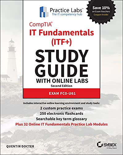 CompTIA IT Fundamentals (ITF+) Study Guide with Online Labs: Exam FC0-U61 von Sybex