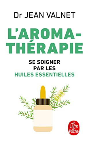 Aromathérapie: Se soigner par les huiles essentielles von LGF