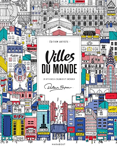 Villes du monde - Edition artiste: Edition artiste, 20 affiches à colorier et encadrer